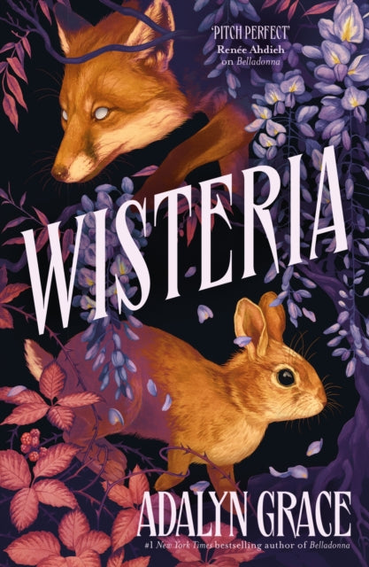 Wisteria : the Sunday Times bestseller - the gorgeous new gothic fantasy romance from the bestselling author of Belladonna and Foxglove - The Cleeve Bookshop