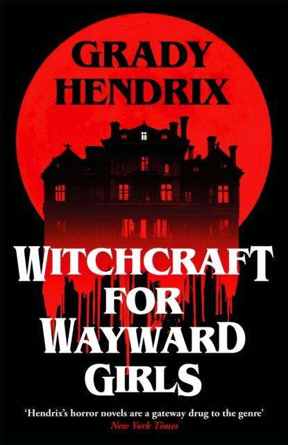 Witchcraft for Wayward Girls - The Cleeve Bookshop