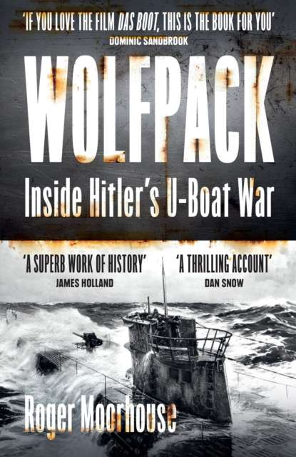 Wolfpack : Inside Hitler’s U-Boat War - The Cleeve Bookshop