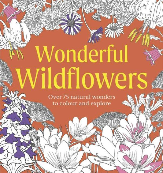 Wonderful Wildflowers Colouring Book : Over 75 Natural Wonders to Colour and Explore - The Cleeve Bookshop