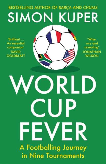 World Cup Fever : A Footballing Journey in Nine Tournaments - The Cleeve Bookshop