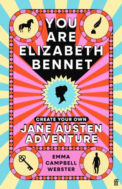 You Are Elizabeth Bennet : Create Your Own Jane Austen Adventure (Joanna Lumley: 'Perfect for Jane-ites like myself') - The Cleeve Bookshop