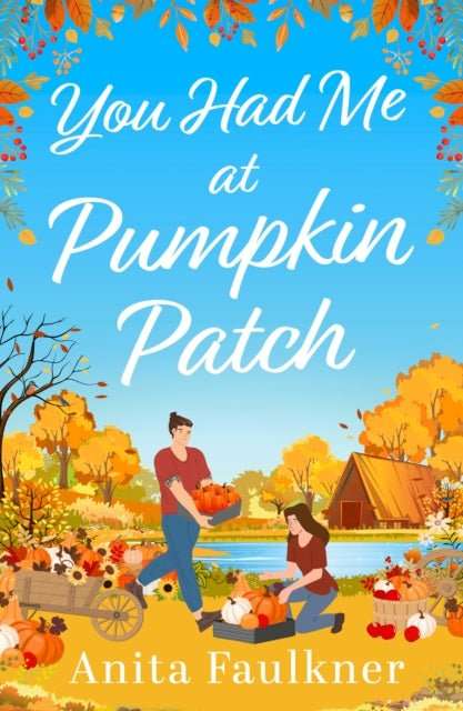 You Had Me At Pumpkin Patch - Signed and Dedicated Paperback Edition - The Cleeve Bookshop