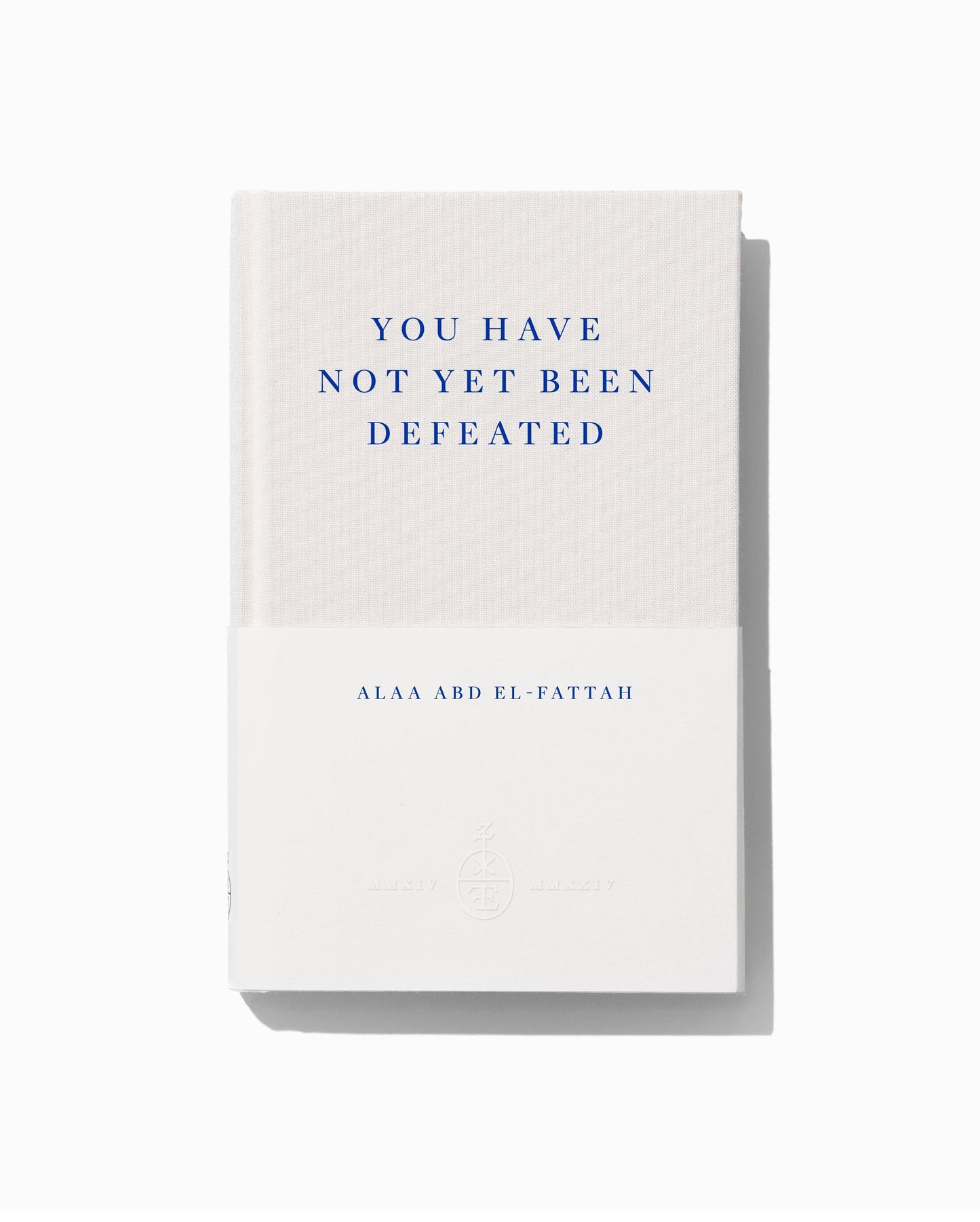 You Have Not Yet Been Defeated by Alaa Abd el-Fattah - Signed Limited Edition - The Cleeve Bookshop