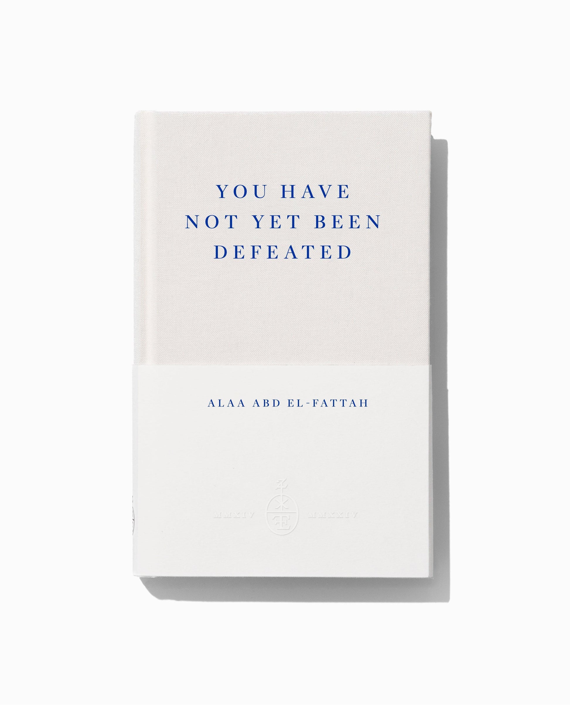 You Have Not Yet Been Defeated by Alaa Abd el-Fattah - Signed Limited Edition - The Cleeve Bookshop
