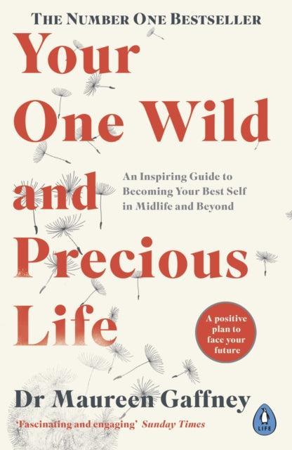 Your One Wild and Precious Life : An Inspiring Guide to Becoming Your Best Self in Midlife and Beyond - The Cleeve Bookshop