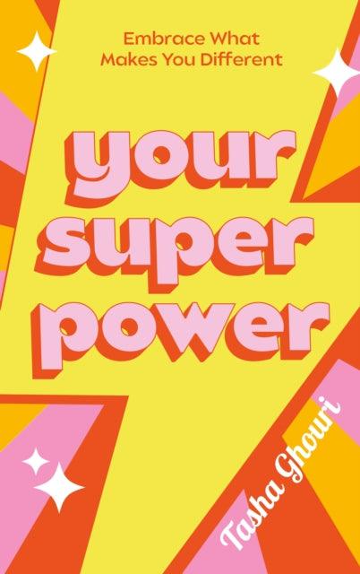 Your Superpower : Embrace what makes you different - Signed First Edition - The Cleeve Bookshop