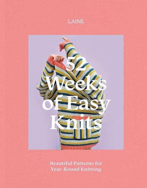 52 Weeks of Easy Knits : Beautiful Patterns for Year-Round Knitting - 9781743799703