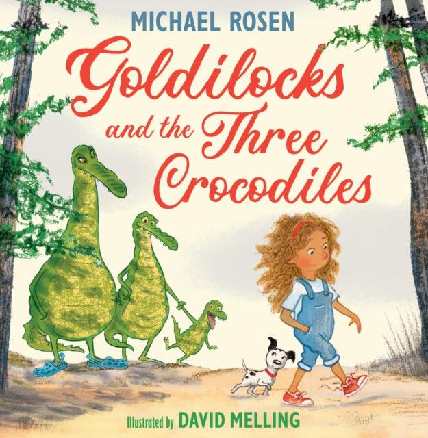 Goldilocks and the Three Crocodiles - 9780008509880