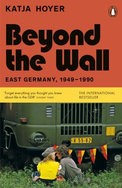 Beyond the Wall : East Germany, 1949-1990 - 9780141999340