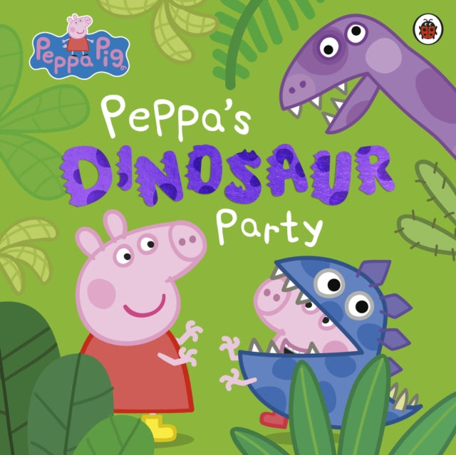 Peppa Pig: Peppa's Dinosaur Party - 9780241606988