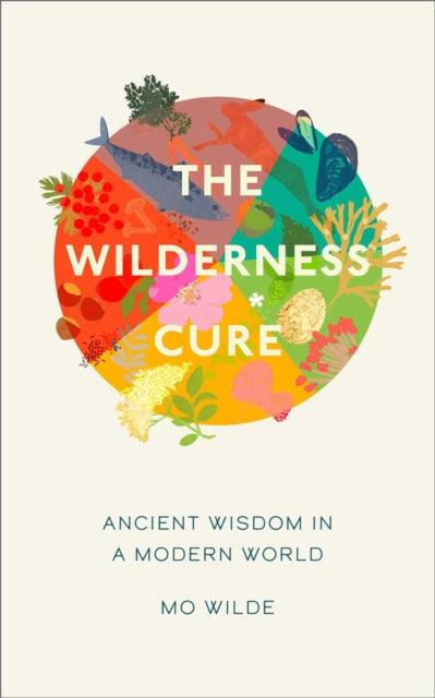 The Wilderness Cure - 9781398508637
