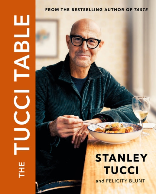 The Tucci Table : Cooking with Family and Friends - 9781399618700