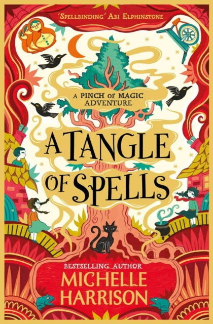 A Tangle of Spells : Bring the magic home with the bestselling Pinch of Magic Adventures - 9781471183881