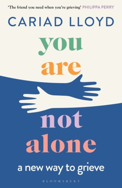 You Are Not Alone : a new way to grieve - 9781526621870
