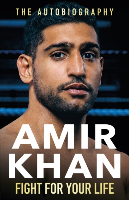 Fight For Your Life : The must-read, astonishingly revealing memoir with life lessons from the UK's favourite boxer - 9781529907681