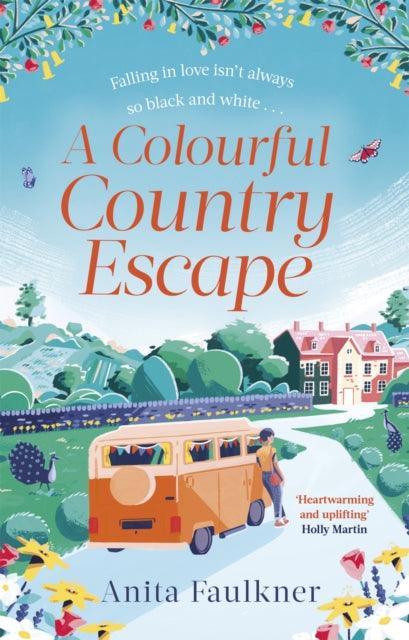 A Colourful Country Escape : the heart-warming debut you can't resist falling in love with! - The Cleeve Bookshop
