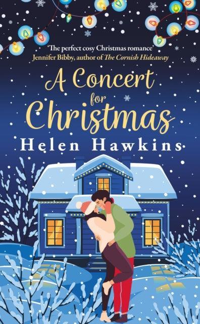 A Concert for Christmas : A joyful contemporary romance set in the heart of the Cotswolds - The Cleeve Bookshop