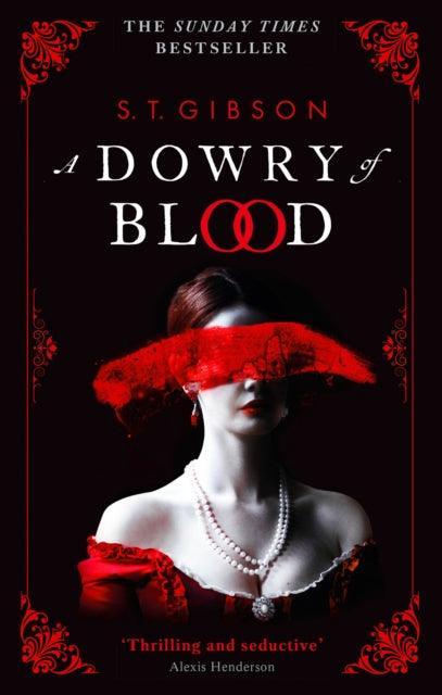 A Dowry of Blood : THE GOTHIC SUNDAY TIMES BESTSELLER - The Cleeve Bookshop
