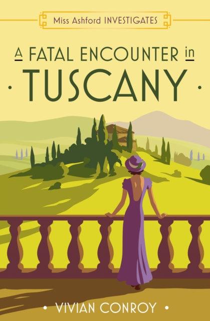 A Fatal Encounter in Tuscany : Book 3 - 9780008549329