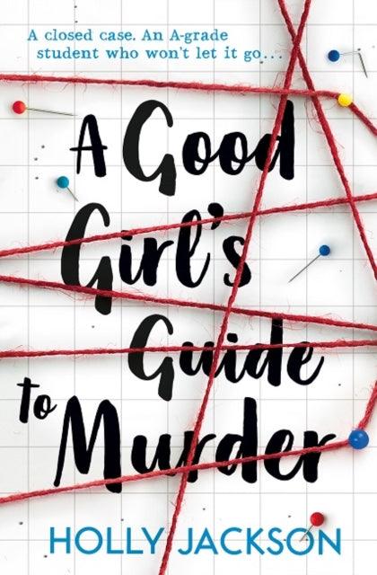 A Good Girl's Guide to Murder : Book 1 - 9781405293181