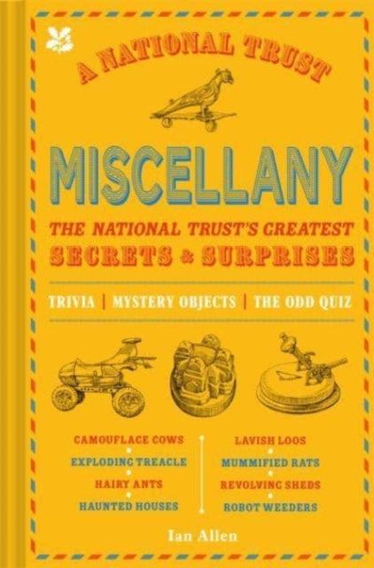 A National Trust Miscellany : The National Trust's Greatest Secrets & Surprises - 9781911657439