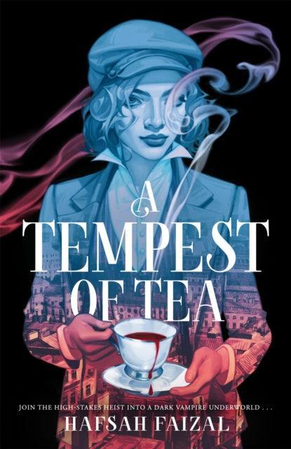 A Tempest of Tea : The must-read YA fantasy of 2024, from the author of TikTok sensation We Hunt the Flame - The Cleeve Bookshop