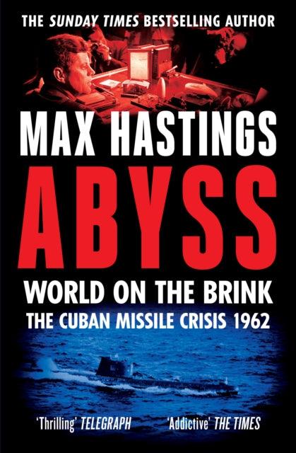 Abyss : World on the Brink, the Cuban Missile Crisis 1962 - 9780008365035