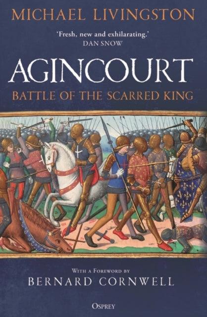 Agincourt : Battle of the Scarred King - 9781472855206