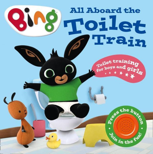 All Aboard the Toilet Train! : A Noisy Bing Book - The Cleeve Bookshop