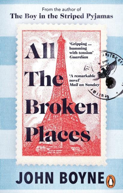 All The Broken Places : The Sequel to The Boy In The Striped Pyjamas - The Cleeve Bookshop