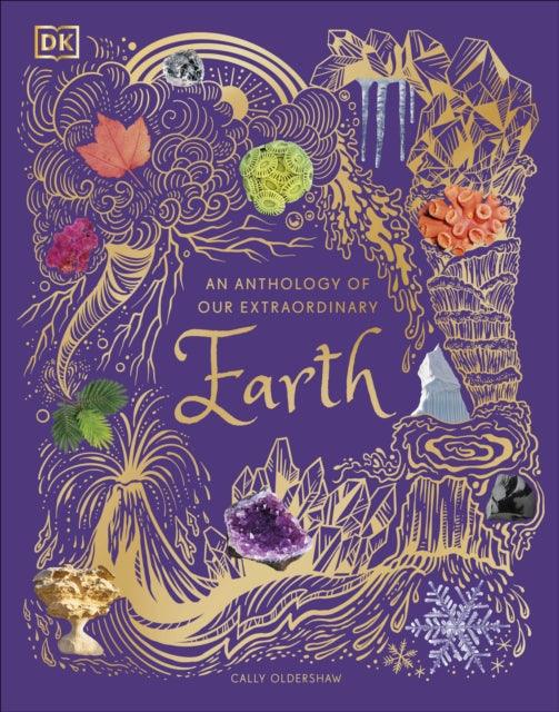 An Anthology of Our Extraordinary Earth - 9780241585375