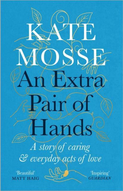 An Extra Pair of Hands : A story of caring and everyday acts of love - The Cleeve Bookshop