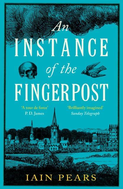 An Instance of the Fingerpost : Explore the murky world of 17th-century Oxford in this iconic historical thriller - The Cleeve Bookshop