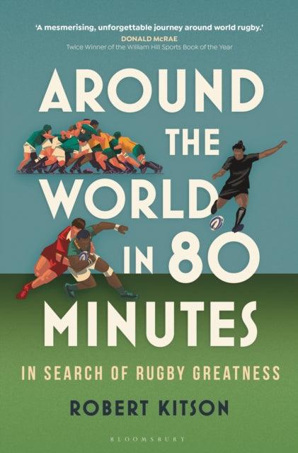 Around the World in 80 Minutes : In Search of Rugby Greatness - 9781399403580