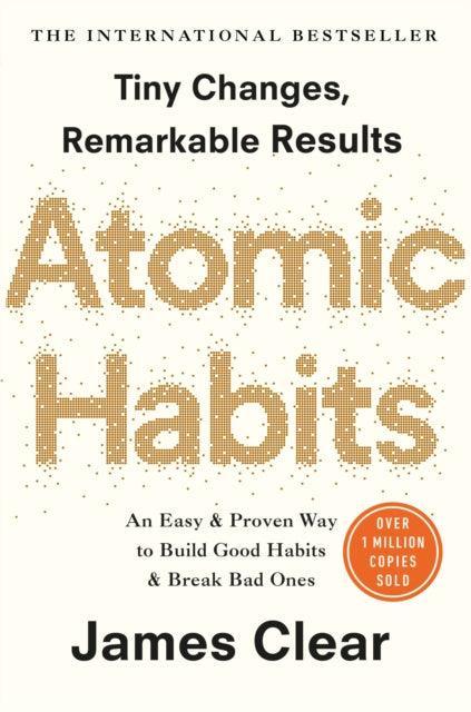 Atomic Habits : the life-changing million-copy #1 bestseller - The Cleeve Bookshop