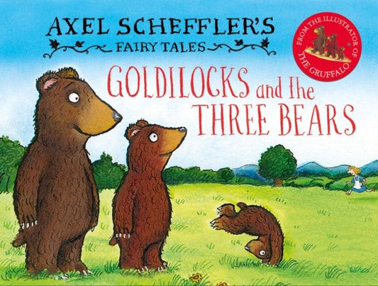 Axel Scheffler's Fairy Tales: Goldilocks and the Three Bears - 9780702307850