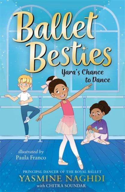 Ballet Besties: Yara's Chance to Dance - The Cleeve Bookshop