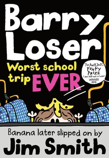 Barry Loser: worst school trip ever! - The Cleeve Bookshop