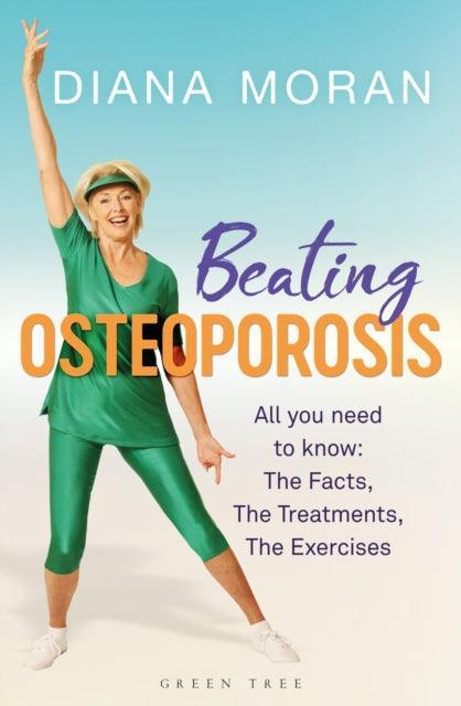 Beating Osteoporosis : The Facts, The Treatments, The Exercises - The Cleeve Bookshop