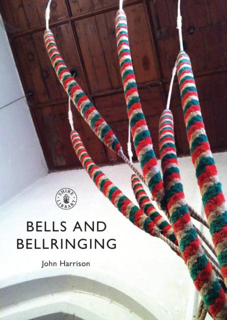 Bells and Bellringing - 9780747814337