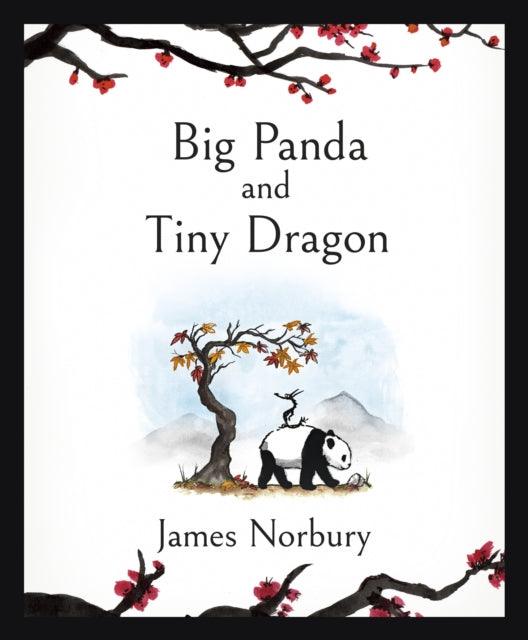 Big Panda and Tiny Dragon : The beautifully illustrated Sunday Times bestseller about friendship and hope 2021 - 9780241529324