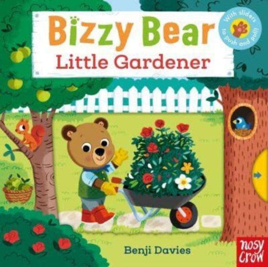 Bizzy Bear: Little Gardener - The Cleeve Bookshop
