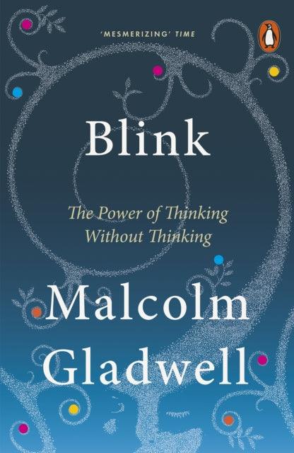 Blink : The Power of Thinking Without Thinking - 9780141014593