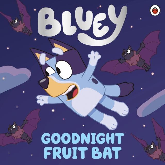 Bluey: Goodnight Fruit Bat - 9780241486795