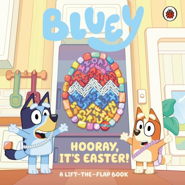 Bluey: Hooray, It’s Easter! : A Lift-the-Flap Book - 9780241669778