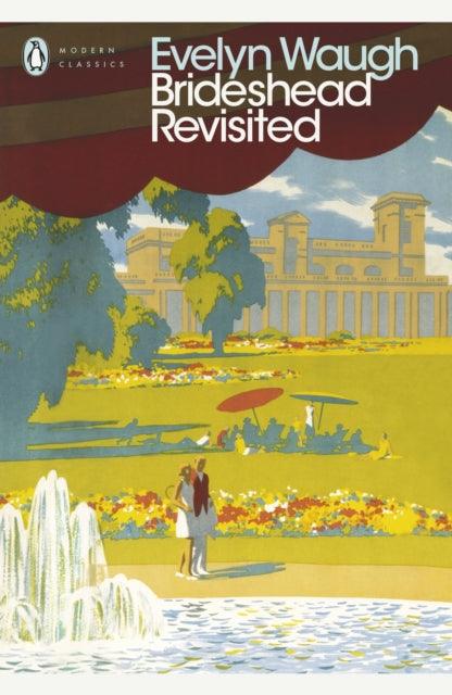 Brideshead Revisited : The Sacred and Profane Memories of Captain Charles Ryder - 9780141182483