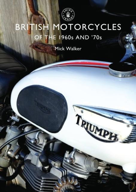 British Motorcycles of the 1960s and '70s - The Cleeve Bookshop