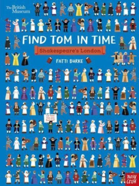 British Museum: Find Tom in Time: Shakespeare's London - The Cleeve Bookshop