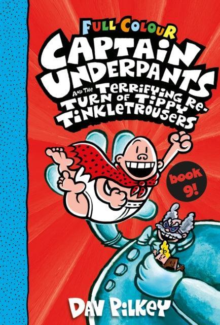 Captain Underpants and the Terrifying Return of Tippy Tinkletrousers Full Colour Edition (Book 9) - The Cleeve Bookshop